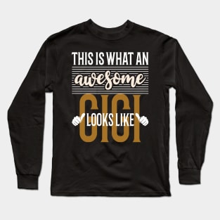 This is what an Awesome Gigi Looks Like Long Sleeve T-Shirt